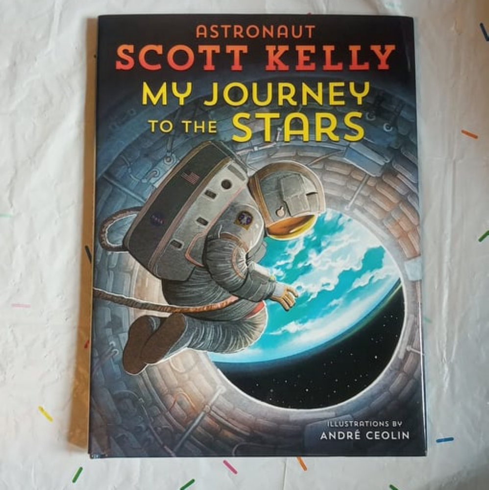 My Journey To The Stars By Scott Kelly - Astronaut